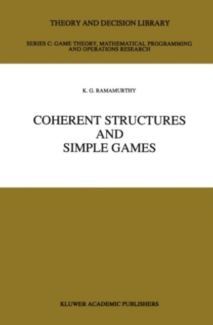 K.G. Ramamurthy - Coherent Structures and Simple Games, E-bok