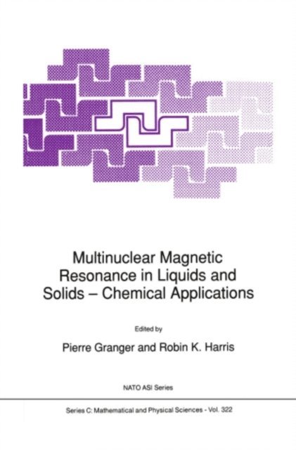 Robin K. Harris, P. Granger - Multinuclear Magnetic Resonance in Liquids and Solids - Chemical Applications, E-bok