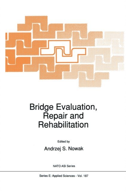 A.S. Nowak - Bridge Evaluation, Repair and Rehabilitation, E-bok
