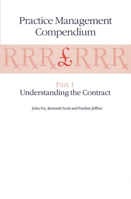 P. Jeffree, K. Scott, John Fry - Practice Management Compendium, E-bok