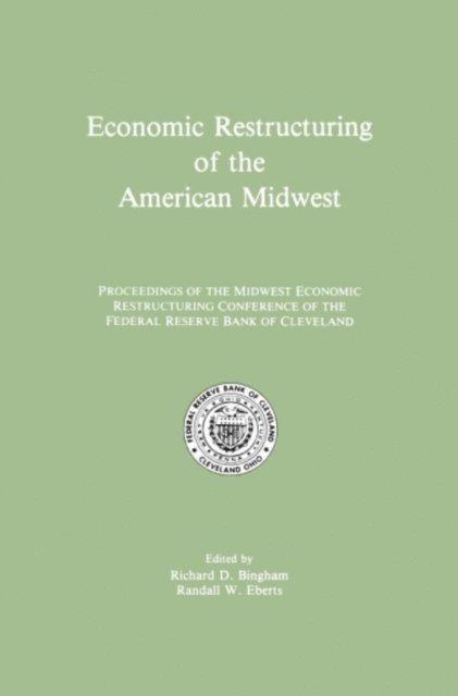 Randall W. Eberts, Richard D. Bingham - Economic Restructuring of the American Midwest, E-bok