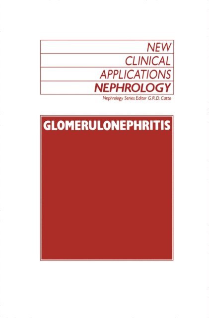 G.R. Catto - Glomerulonephritis, E-bok