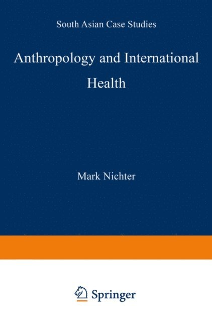 M. Nichter - Anthropology and International Health, E-bok