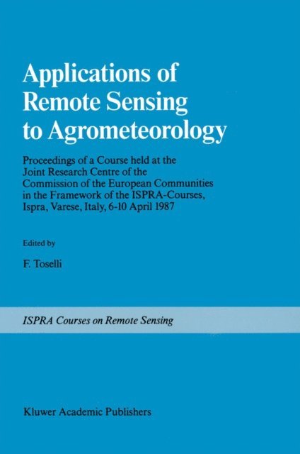 F. Toselli - Applications of Remote Sensing to Agrometeorology, E-bok
