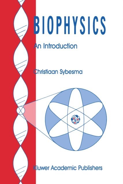 C. Sybesma - Biophysics, E-bok