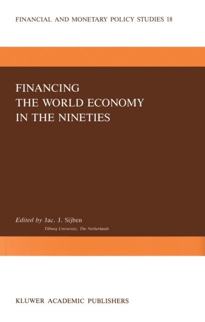 J.J. Sijben - Financing the World Economy in the Nineties, E-bok