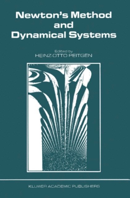 H.-O. Peitgen - Newton's Method and Dynamical Systems, E-bok