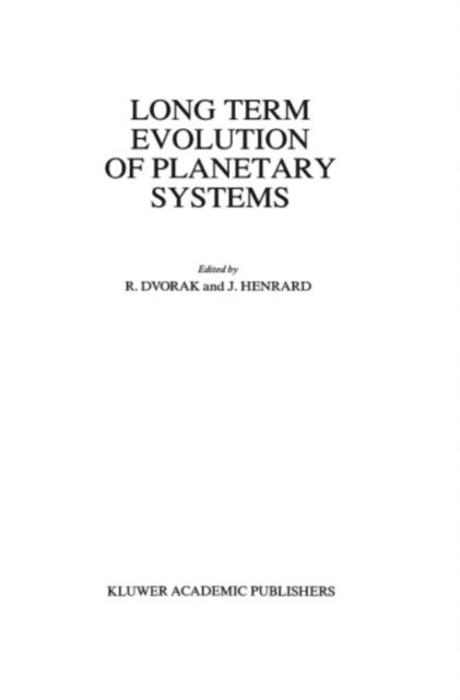 Jacques Henrard, Rudolf Dvorak - Long Term Evolution of Planetary Systems, E-bok