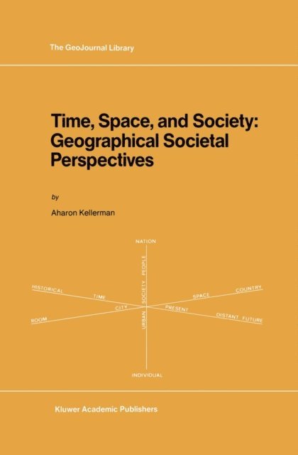 A. Kellerman - Time, Space, and Society, E-bok