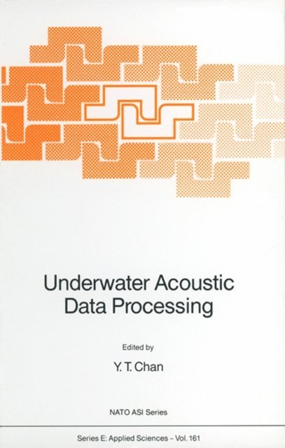 Y. T. Chan - Underwater Acoustic Data Processing, E-bok