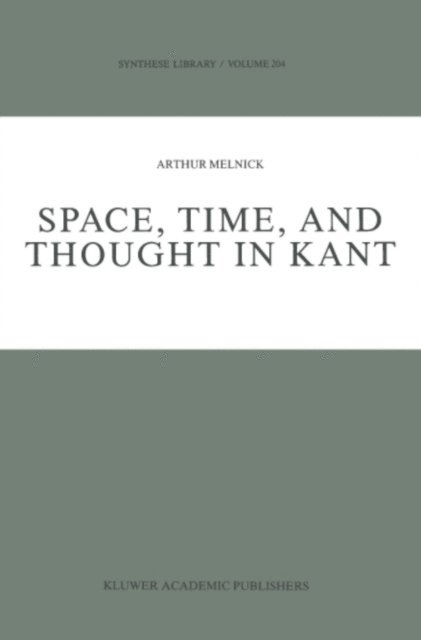 A. Melnick - Space, Time, and Thought in Kant, E-bok