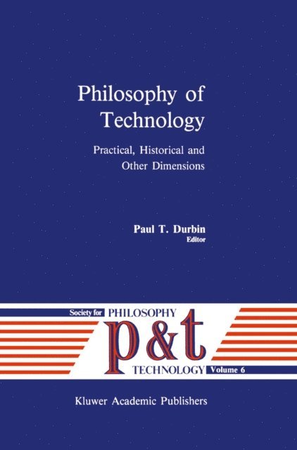 P.T. Durbin - Philosophy of Technology, E-bok