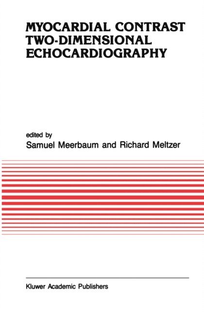 Richard S. Meltzer, Meerbaum - Myocardial Contrast Two-dimensional Echocardiography, E-bok