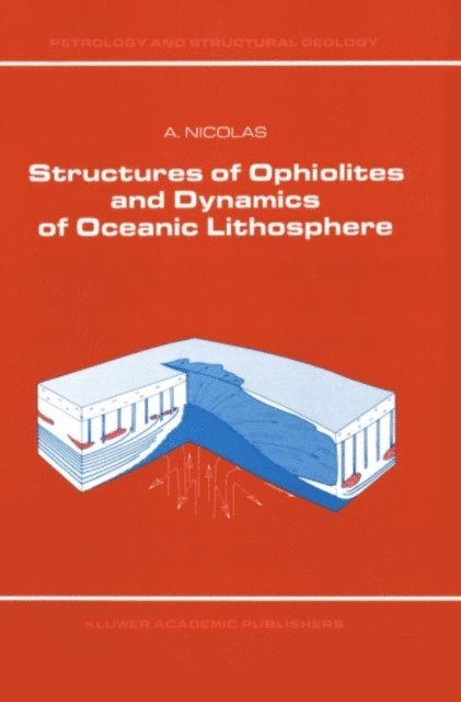 A. Nicolas - Structures of Ophiolites and Dynamics of Oceanic Lithosphere, E-bok