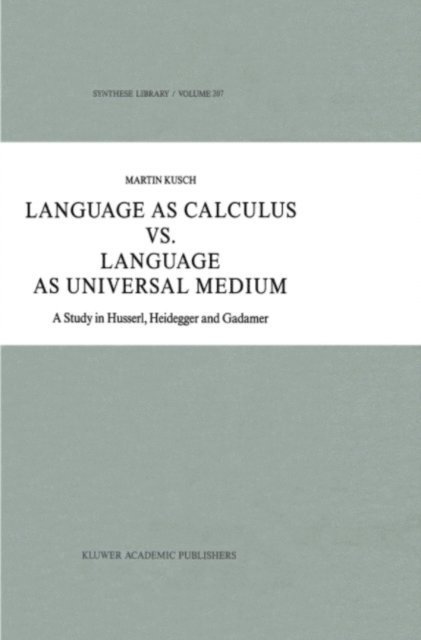 Maren Kusch - Language as Calculus vs. Language as Universal Medium, E-bok