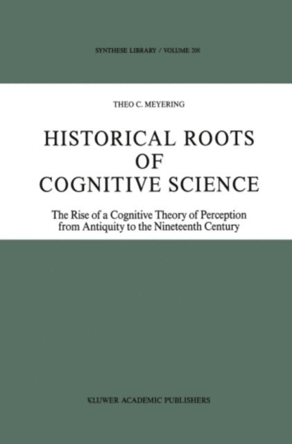 Theo C. Meyering - Historical Roots of Cognitive Science, E-bok