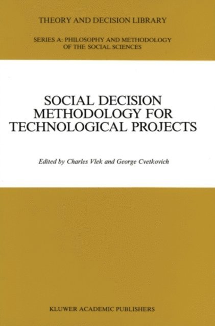 G. Cvetkovich, C.A. Vlek - Social Decision Methodology for Technological Projects, E-bok