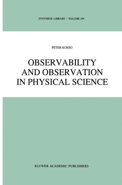 Peter Kosso - Observability and Observation in Physical Science, E-bok
