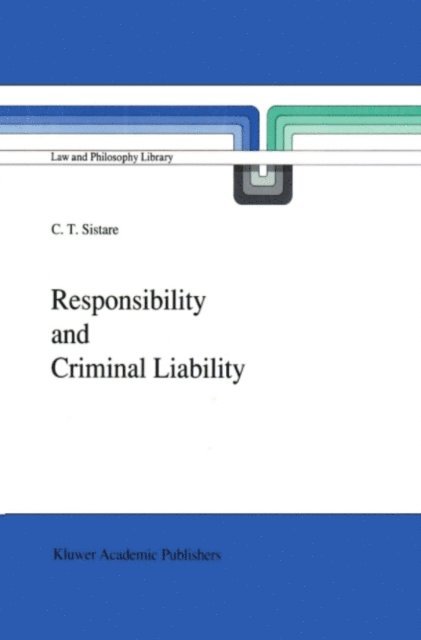 C.T. Sistare - Responsibility and Criminal Liability, E-bok