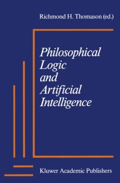 Richmond H. Thomason - Philosophical Logic and Artificial Intelligence, E-bok