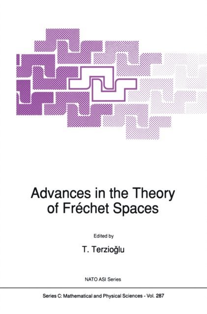 T. Terziogammalu - Advances in the Theory of Frechet Spaces, E-bok