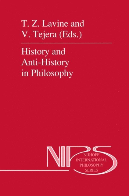T.Z. Lavine, V. Tejera - History and Anti-History in Philosophy, E-bok