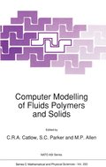 Computer Modelling of Fluids Polymers and Solids