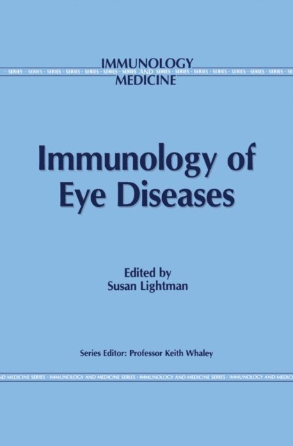 S. Lightman - Immunology of Eye Diseases, E-bok