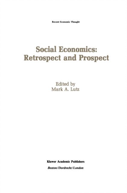 Mark A. Lutz - Social Economics: Retrospect and Prospect, E-bok