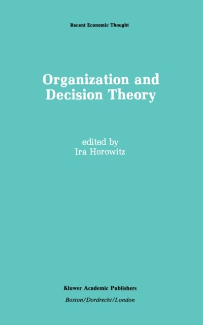 Ira Horowitz - Organization and Decision Theory, E-bok