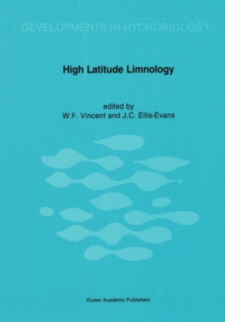 J.C. Ellis-Evans, W.F. Vincent - High Latitude Limnology, E-bok
