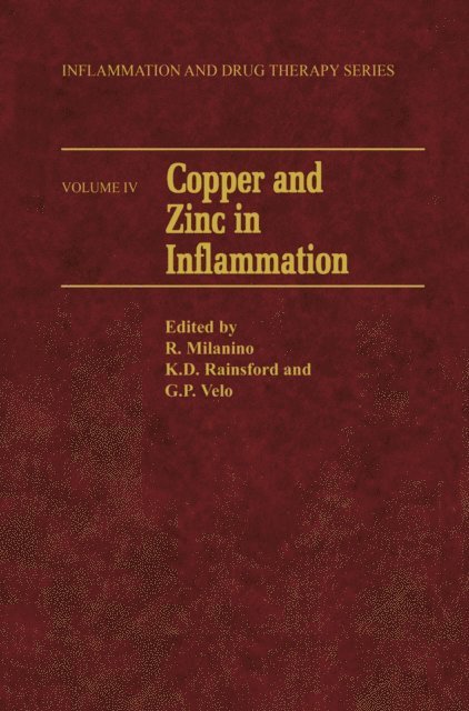 G.P Velo, K. D. Rainsford, Roberto Milanino - Copper and Zinc in Inflammation, E-bok