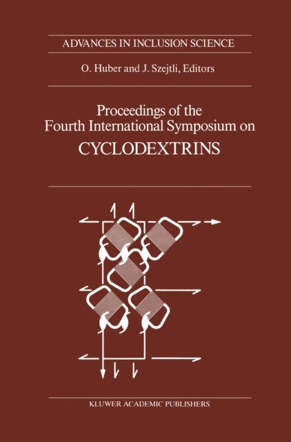 O. Huber, J. Szejtli - Proceedings of the Fourth International Symposium on Cyclodextrins, E-bok