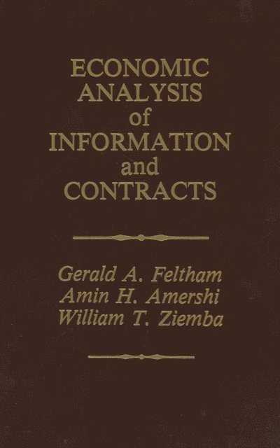 William T. Ziemba, Amin H. Amershi, Gerald A. Feltham - Economic Analysis of Information and Contracts, E-bok
