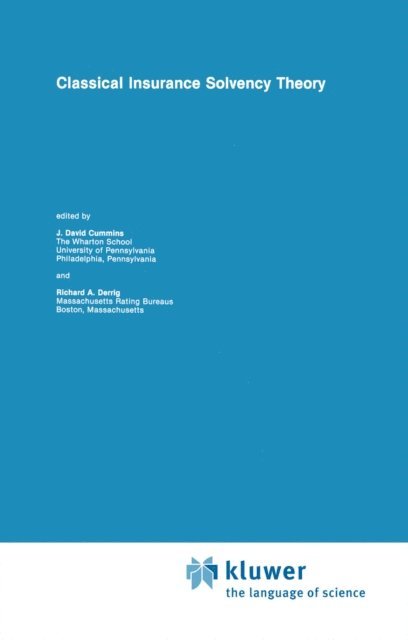Richard A. Derrig, J. David Cummins - Classical Insurance Solvency Theory, E-bok