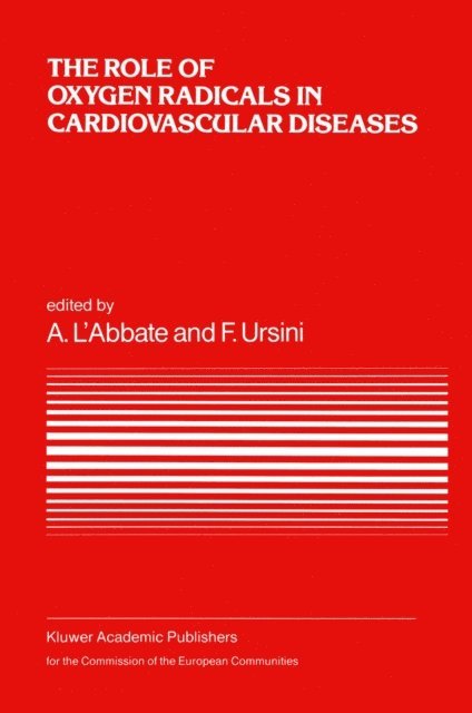 Fulvio Ursini, A. L'Abbate - Role of Oxygen Radicals in Cardiovascular Diseases, E-bok