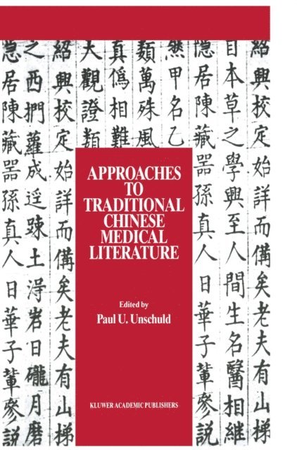 Paul U. Unschuld - Approaches to Traditional Chinese Medical Literature, E-bok