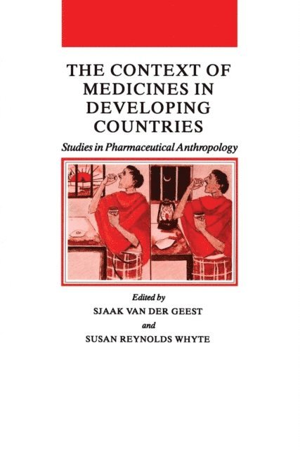 Susan Reynolds Whyte, Sjaak van der Geest - Context of Medicines in Developing Countries, E-bok