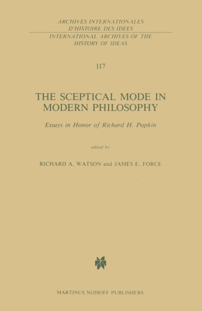 J.E. Force, R. A. Watson - Sceptical Mode in Modern Philosophy, E-bok