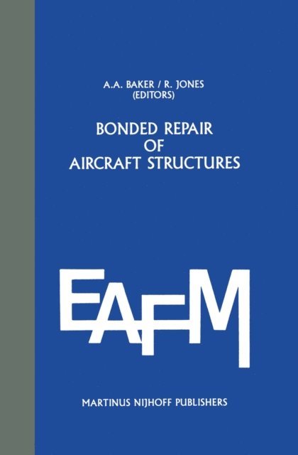 Jones, A. Baker - Bonded Repair of Aircraft Structures, E-bok