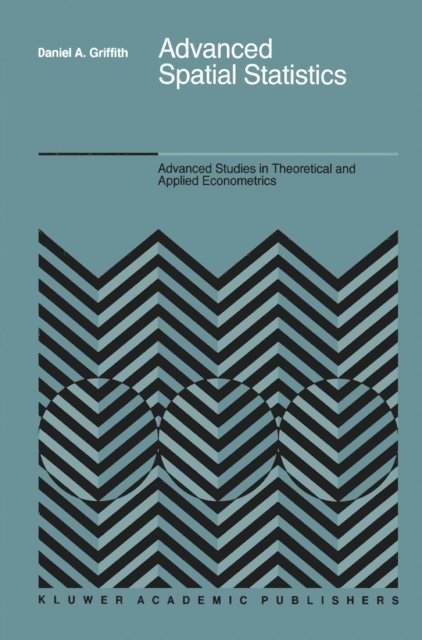 Daniel A. Griffith - Advanced Spatial Statistics, E-bok