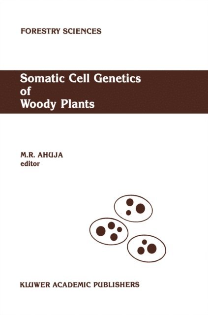 M.R. Ahuja - Somatic Cell Genetics of Woody Plants, E-bok