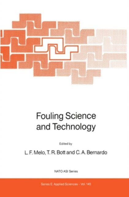 Carlos A. Bernardo, T.R. Bott, L. Melo - Fouling Science and Technology, E-bok