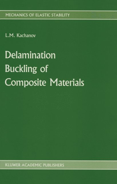 L. Kachanov - Delamination Buckling of Composite Materials, E-bok