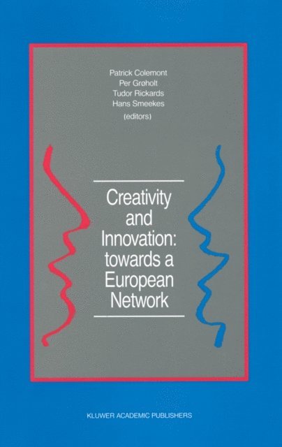 Hans Smeekes, Tudor Rickards, Per Groholt, Patrick Colemont - Creativity and Innovation: towards a European Network, E-bok