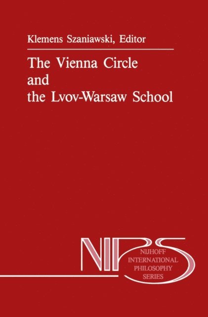 A. Szaniawski - Vienna Circle and the Lvov-Warsaw School, E-bok