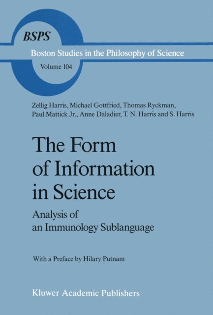 Paul Mattick, Anne Daladier, Thomas Ryckman, Michael Gottfried, Z. Harris - Form of Information in Science, E-bok