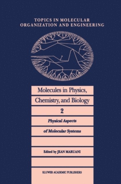 J. Maruani - Molecules in Physics, Chemistry, and Biology, E-bok