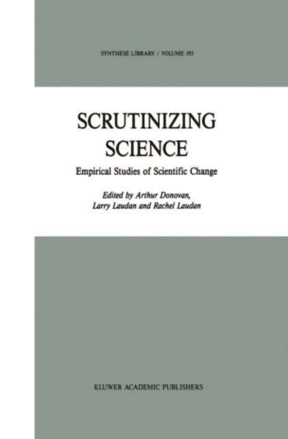 R. Laudan, A. Donovan - Scrutinizing Science, E-bok