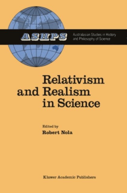R. Nola - Relativism and Realism in Science, E-bok